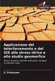 Applicazione del telerilevamento e del GIS allo stress idrico e allo studio geomorfico