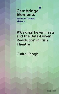 Cover #WakingTheFeminists and the Data-Driven Revolution in Irish Theatre