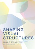 Shaping Visual Structures Shaping Visual Structures