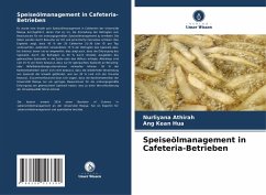 Speiseölmanagement in Cafeteria-Betrieben - Athirah, Nurliyana; Kean Hua, Ang