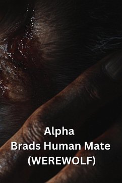 Alpha Brads Human Mate (WEREWOLF) - Penrose, Auden