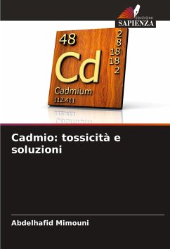 Cadmio: tossicità e soluzioni - Mimouni, Abdelhafid