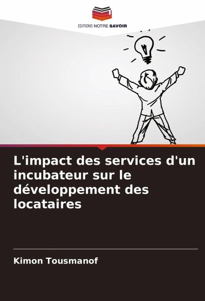 L'impact des services d'un incubateur sur le développement des locataires L'impact des services d'un incubateur sur le développement des locataires