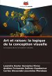 Art et raison: la logique de la... - Bild 1