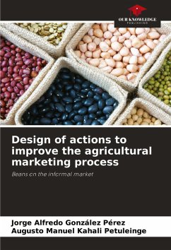 Design of actions to improve the agricultural marketing process - González Pérez, Jorge Alfredo;Kahali Petuleinge, Augusto Manuel