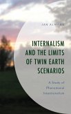 Internalism and the Limits of Twin Earth Scenarios Internalism and the Limits of Twin Earth Scenarios