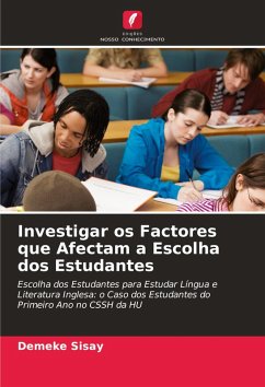 Investigar os Factores que Afectam a Escolha dos Estudantes - Sisay, Demeke Investigar os Factores que Afectam a Escolha dos Estudantes - Sisay, Demeke