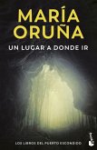 Un lugar a donde ir Un lugar a donde ir