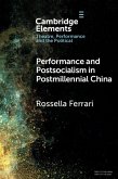 Performance and Postsocialism in Postmillennial China Performance and Postsocialism in Postmillennial China