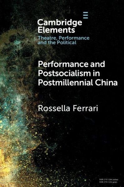 Performance and Postsocialism in Postmillennial China Performance and Postsocialism in Postmillennial China