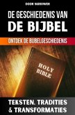 De Geschiedenis van de Bijbel De Geschiedenis van de Bijbel