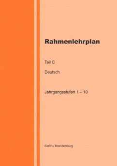 Cover Rahmenlehrplan - Deutsch - Teil C - Jahrgangsstufen 1-10 (Berlin/Brandenburg)