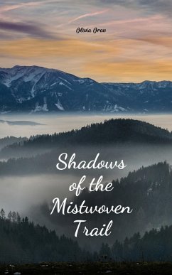 Shadows of the Mistwoven Trail - Orav, Olivia