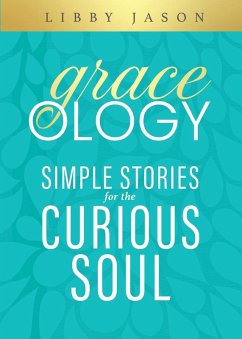 Graceology Simple Stories for the Curious Soul Cover Graceology Simple Stories for the Curious Soul
