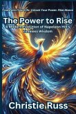 THE POWER TO RISE THE POWER TO RISE