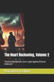 The Heart Reckoning, Volume 2