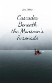 Cascades Beneath the Monsoon's Serenade