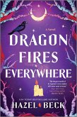 Dragon Fires Everywhere Dragon Fires Everywhere