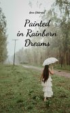 Painted in Rainborn Dreams