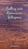 Falling into Rainwoven Whispers