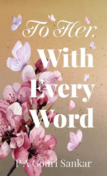 To Her, With Every Word To Her, With Every Word