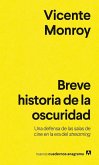 Breve Historia de la Oscuridad Breve Historia de la Oscuridad