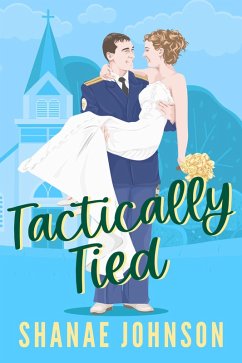 Tactically Tied (eBook, ePUB) - Johnson, Shanae