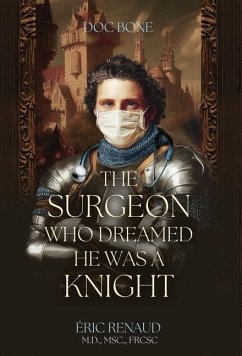 The Surgeon Who Dreamed He Was a Knight - Renaud, Éric