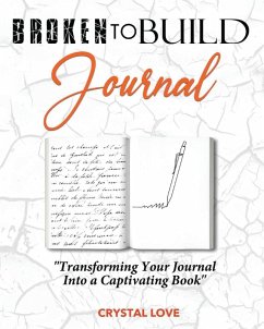 Broken to Build Journal - Love, Crystal