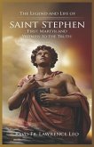 The Legend and Life of Saint Stephen