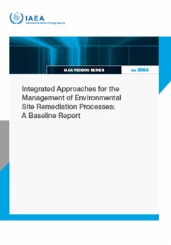 Integrated Approaches for the Management of Environmental Site Remediation Processes: A Baseline Report - International Atomic Energy Agency