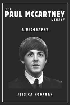 The Paul McCartney Legacy Book (Biography) - Hoofman, Jessica