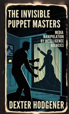 The Invisible Puppet Masters - Hodgener, Dexter