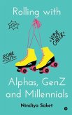 Rolling with Alphas, GenZ and Millennials