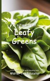 It's Time to Eat Leafy Greens It's Time to Eat Leafy Greens