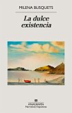 La Dulce Existencia La Dulce Existencia
