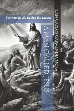 A Man Called Jesus - Garmendia Mora, Juan Carlos