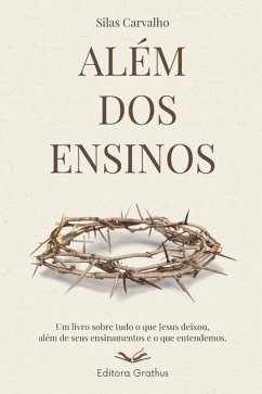 Além dos Ensinos - Carvalho, Silas