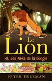 Le Lion and Ses Amis de la Jungle