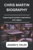 Chris Martin Biography Chris Martin Biography