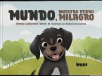 Mundo, nuestro perro milagro Mundo, nuestro perro milagro