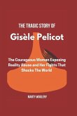 The Tragic Story of Gisèle Pelicot