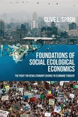 Foundations of social ecological economics Foundations of social ecological economics