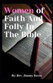 Women of Faith And Folly In The Bible