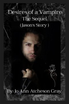 Desires of a Vampire The Sequel (Jason's Story) - Atcheson Gray, Jo Ann