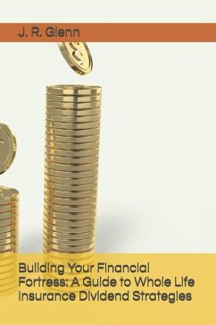 Building Your Financial Fortress - Glenn, J R