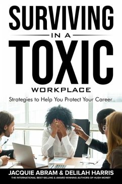 Surviving in a Toxic Workplace - Harris, Delilah; Abram, Jacquie