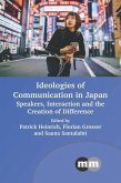 Ideologies of Communication in Japan Ideologies of Communication in Japan