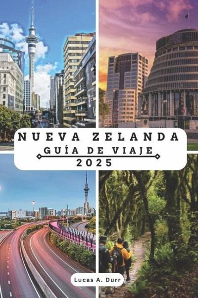 Guía de Viaje a Nueva Zelanda 2025