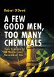 A Few Good Men, Too Many Chemicals - Bild 1